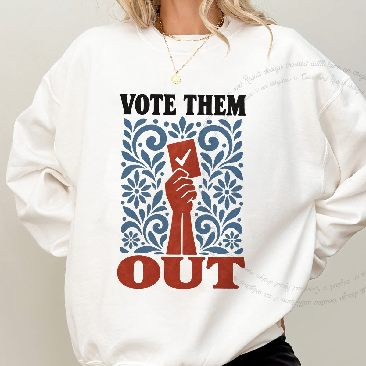 Vote Them Out Folk Ballot Care & Resist Gildan crewneck sweatshirt in White