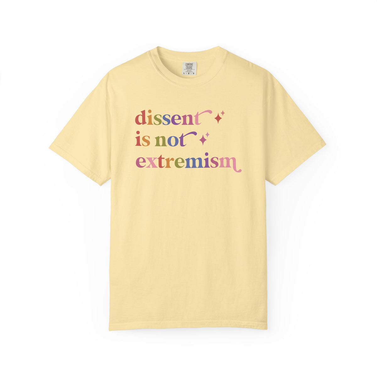 Dissent is not Extremism Comfort Colors Unisex T-Shirt