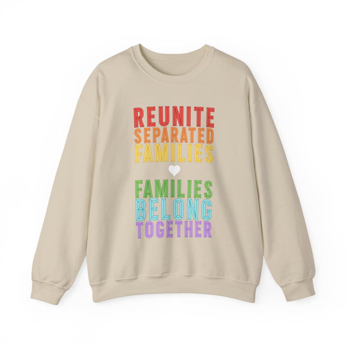 Reunite Separated Families, Families Belong Together Sweatshirt