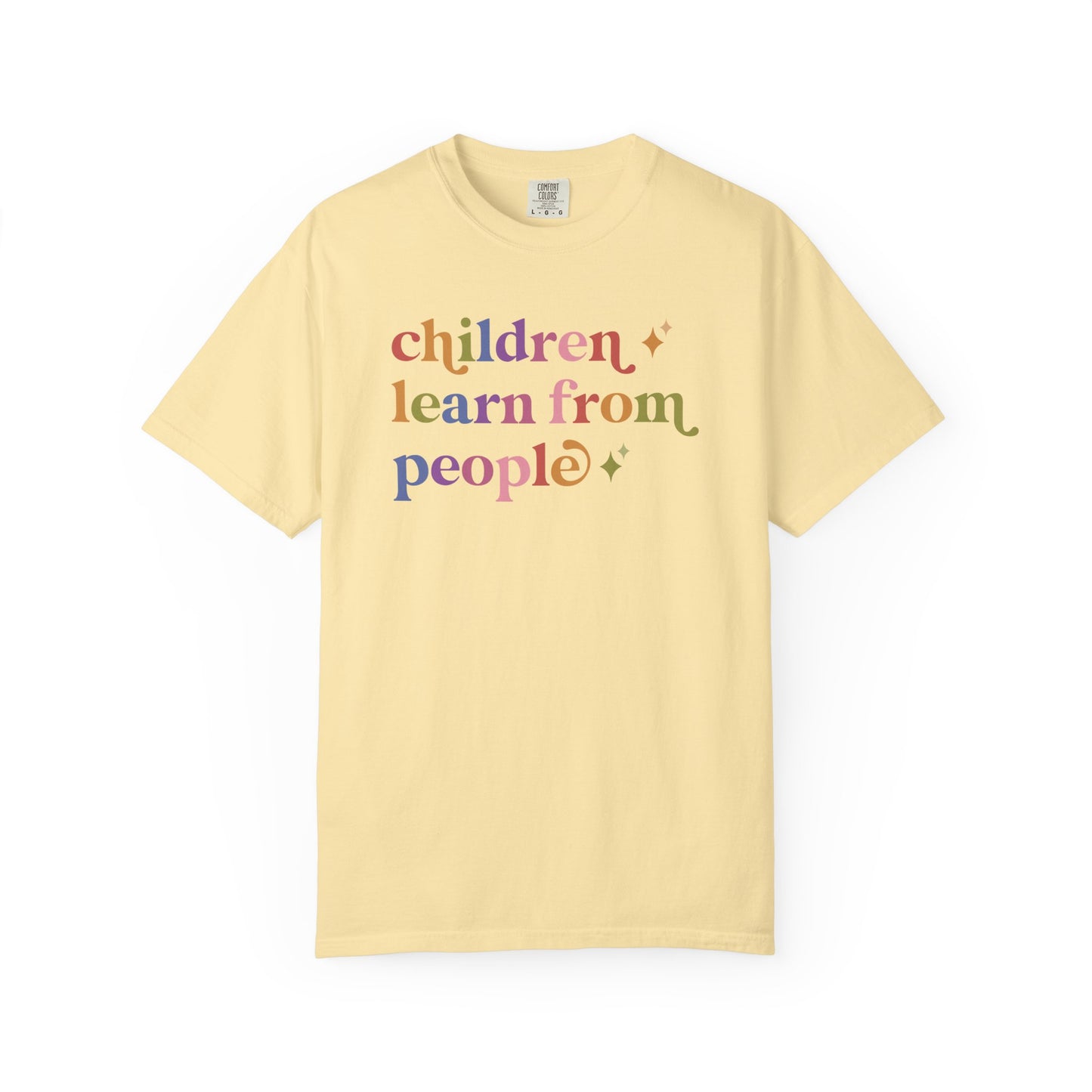 Children Learn From People Comfort Colors Unisex T-Shirt
