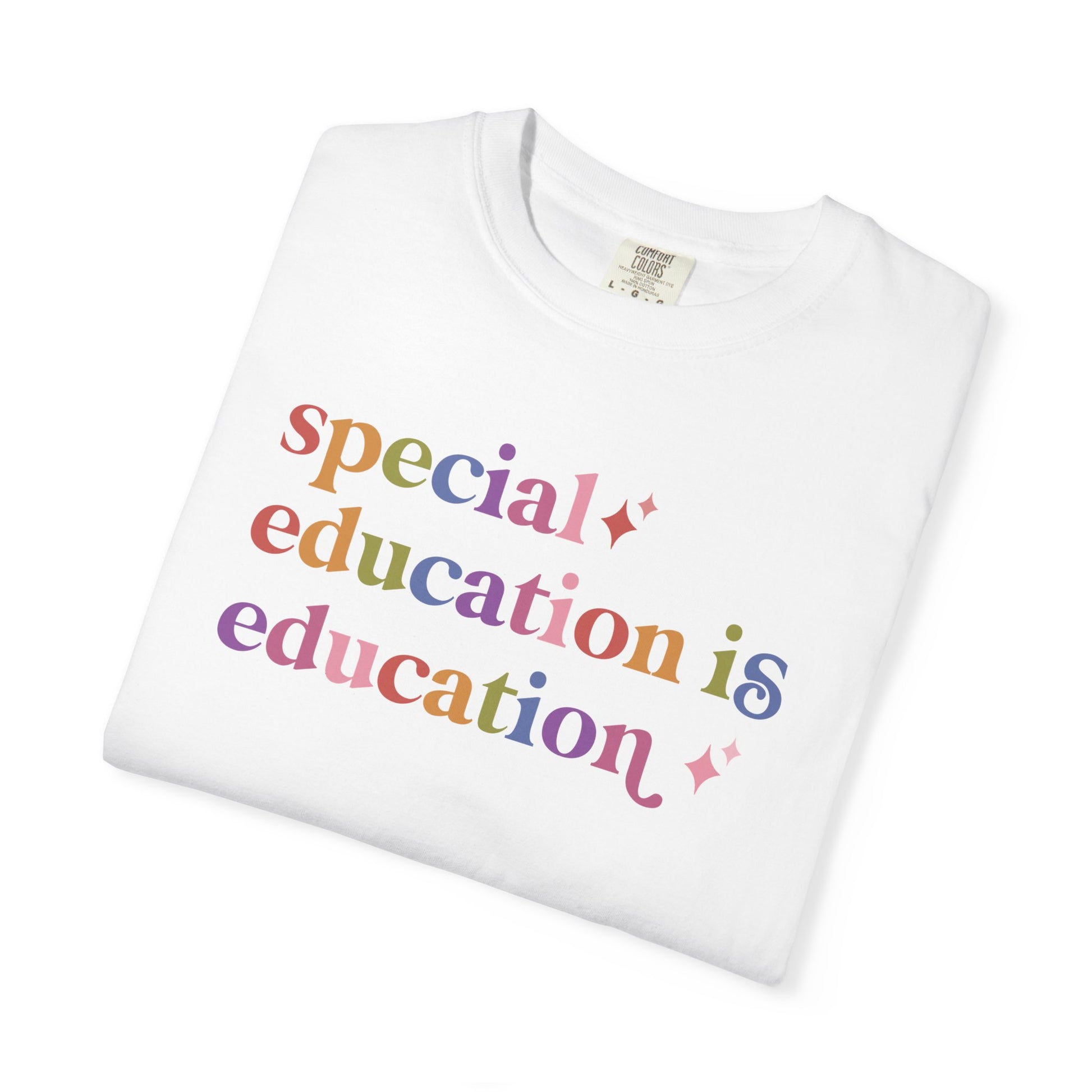 Special Education is Education Care & Resist rainbow Comfort Colors tee