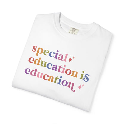 Special Education is Education Care & Resist rainbow Comfort Colors tee