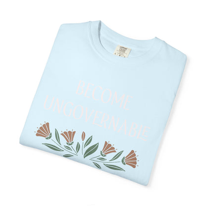 Become Ungovernable Comfort Colors Unisex T-Shirt