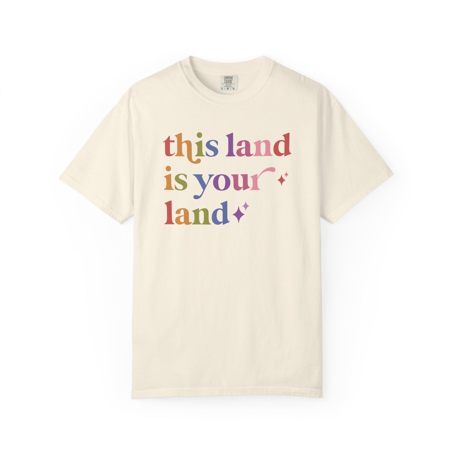 This Land is Your Land Care & Resist rainbow Comfort Colors tee