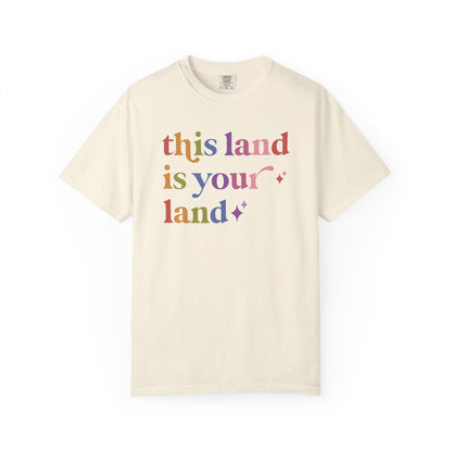This Land is Your Land Care & Resist rainbow Comfort Colors tee
