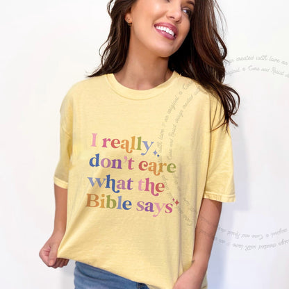 I Really Don't Care What the Bible Says Care & Resist progressive t-shirt in Banana