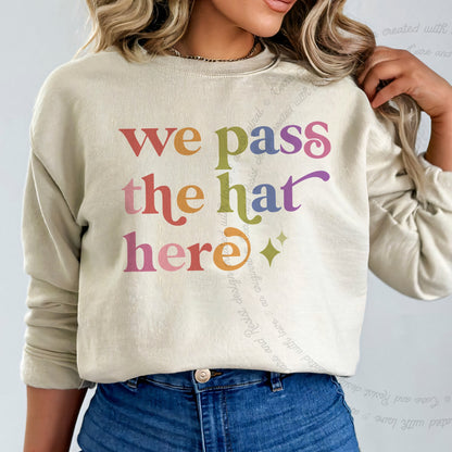 We Pass the Hat Here Care & Resist Gildan crewneck sweatshirt in Sand