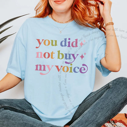 You Did not Buy My Voice Care & Resist rainbow Comfort Colors tee, Chambray