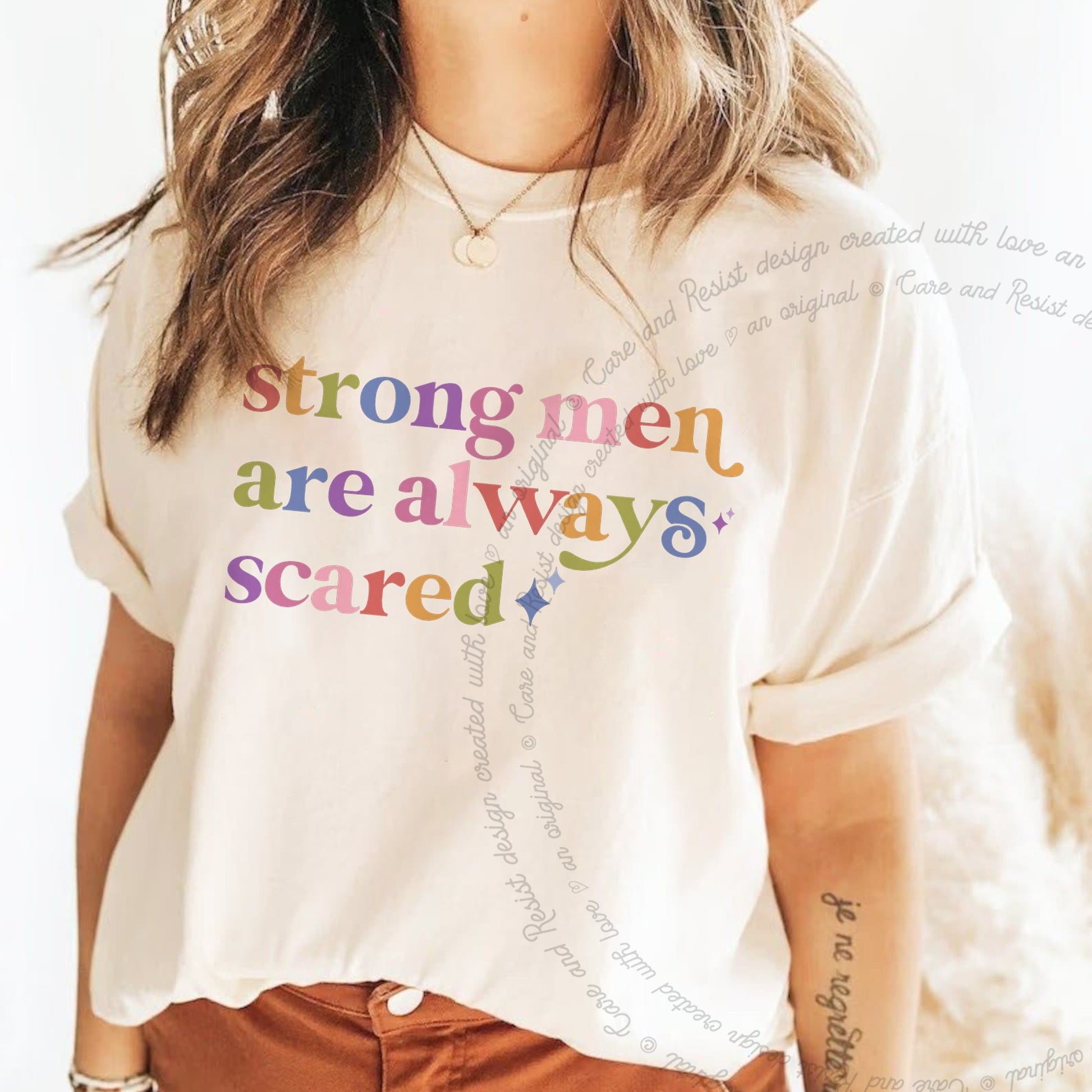 Strong Men are Always Scared Care & Resist rainbow tee