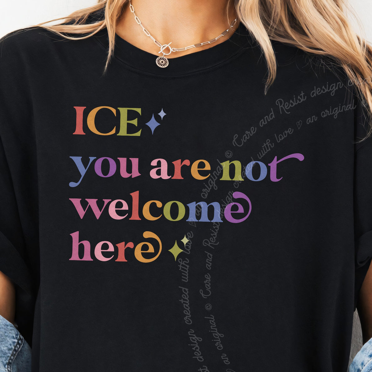 ICE You are not Welcome Here Care & Resist progressive t-shirt in Black
