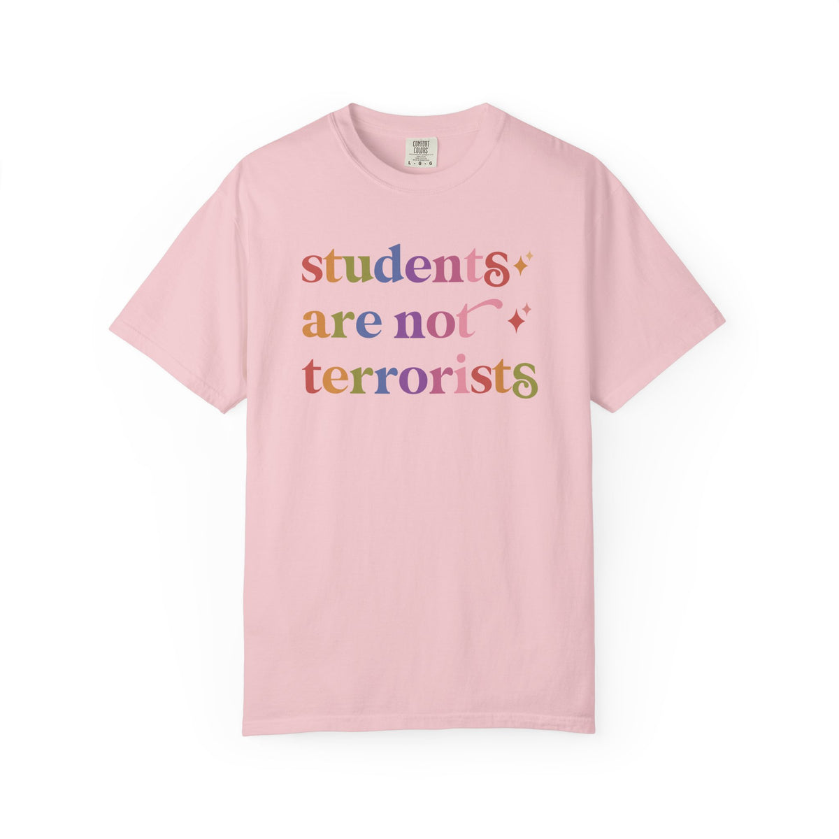 Students are not Terrorists Comfort Colors Unisex T-Shirt