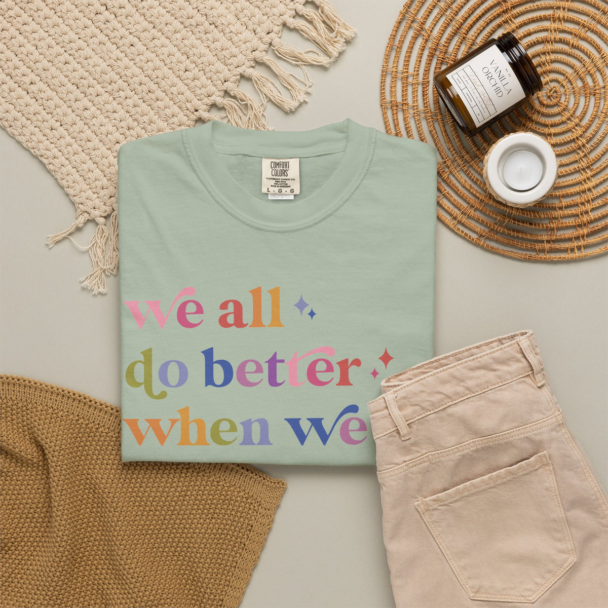 We All Do Better When We All Do Better Comfort Colors Unisex T-Shirt