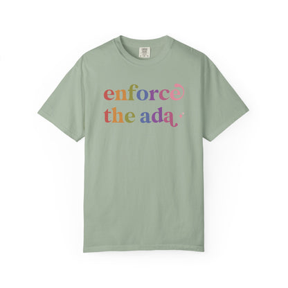 Enforce the Ada Care & Resist rainbow Comfort Colors tee