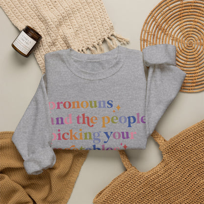 Pronouns and the People Picking Your Vegetables Are Not the Problem Sweatshirt