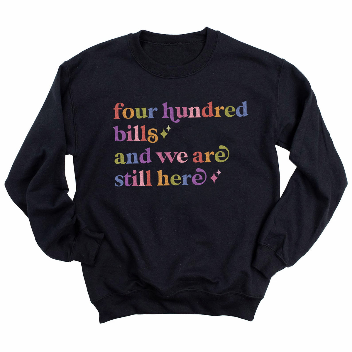 Four Hundred Bills and We are Still Here Care & Resist Gildan crewneck sweatshirt in Black