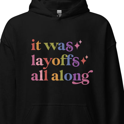 It Was Layoffs All Along Care & Resist Gildan hoodie in Black