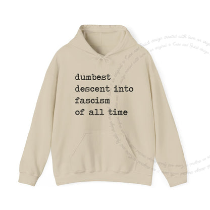Dumbest Descent Into Fascism of All Time Care & Resist Gildan hoodie in Sand