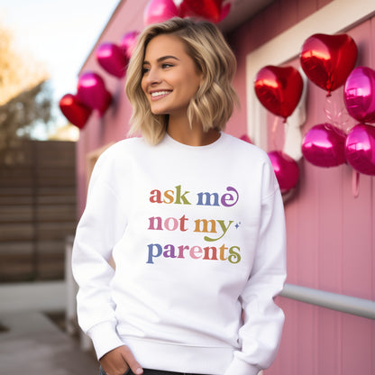 Ask Me not My Parents Care & Resist Gildan crewneck sweatshirt in White
