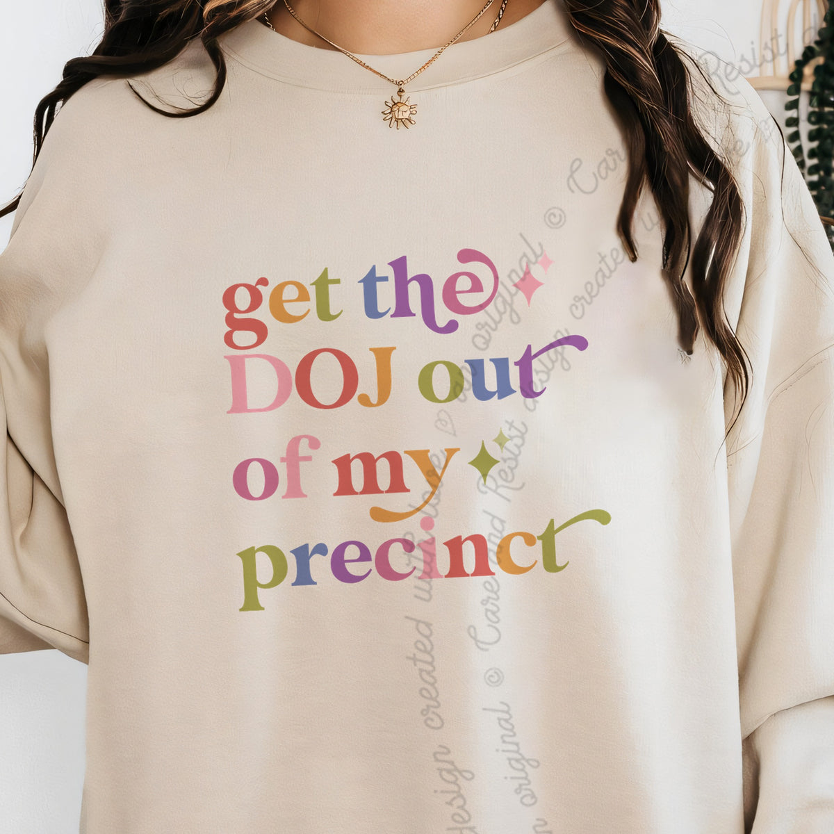 Get the DOJ Out of My Precinct Care & Resist Gildan crewneck sweatshirt in Sand
