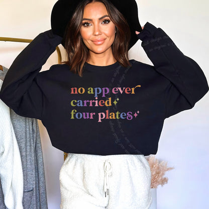 No App Ever Carried Four Plates Care & Resist Gildan crewneck sweatshirt in Black