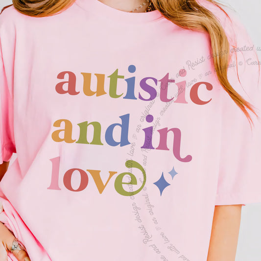 Autistic and in Love Care & Resist progressive t-shirt in Blossom