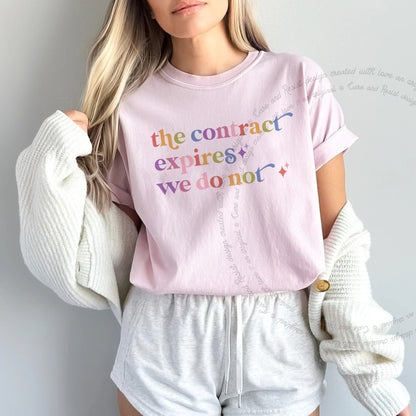 The Contract Expires We Do not Care & Resist rainbow Comfort Colors tee, Blossom