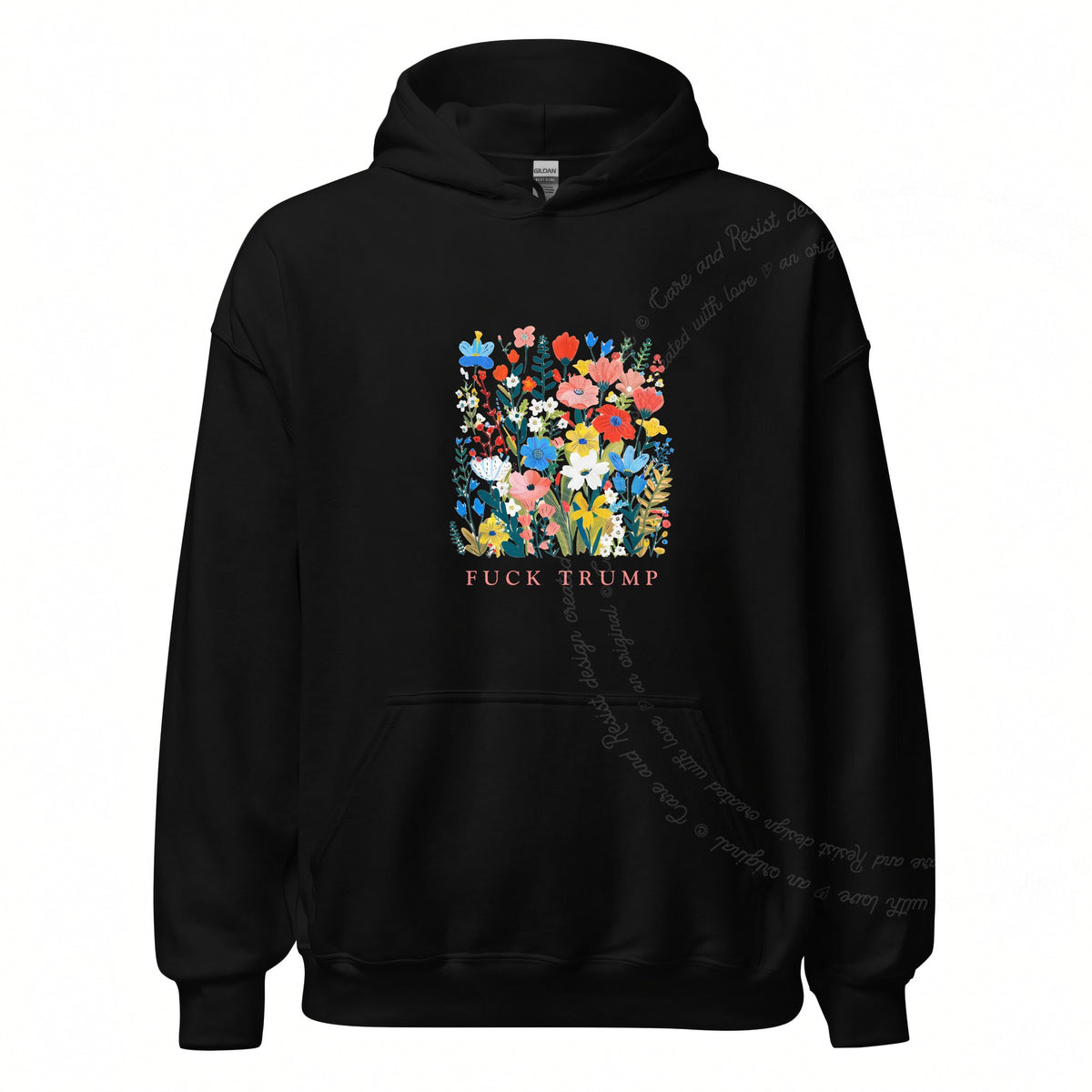 Fuck Trump Floral Care & Resist Gildan hoodie in Black