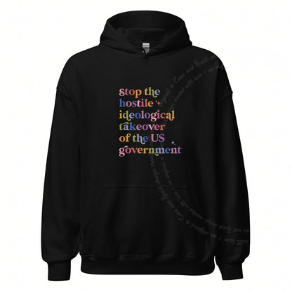 Stop the Hostile Ideological Takeover of the US Government Care & Resist Gildan hoodie in Black