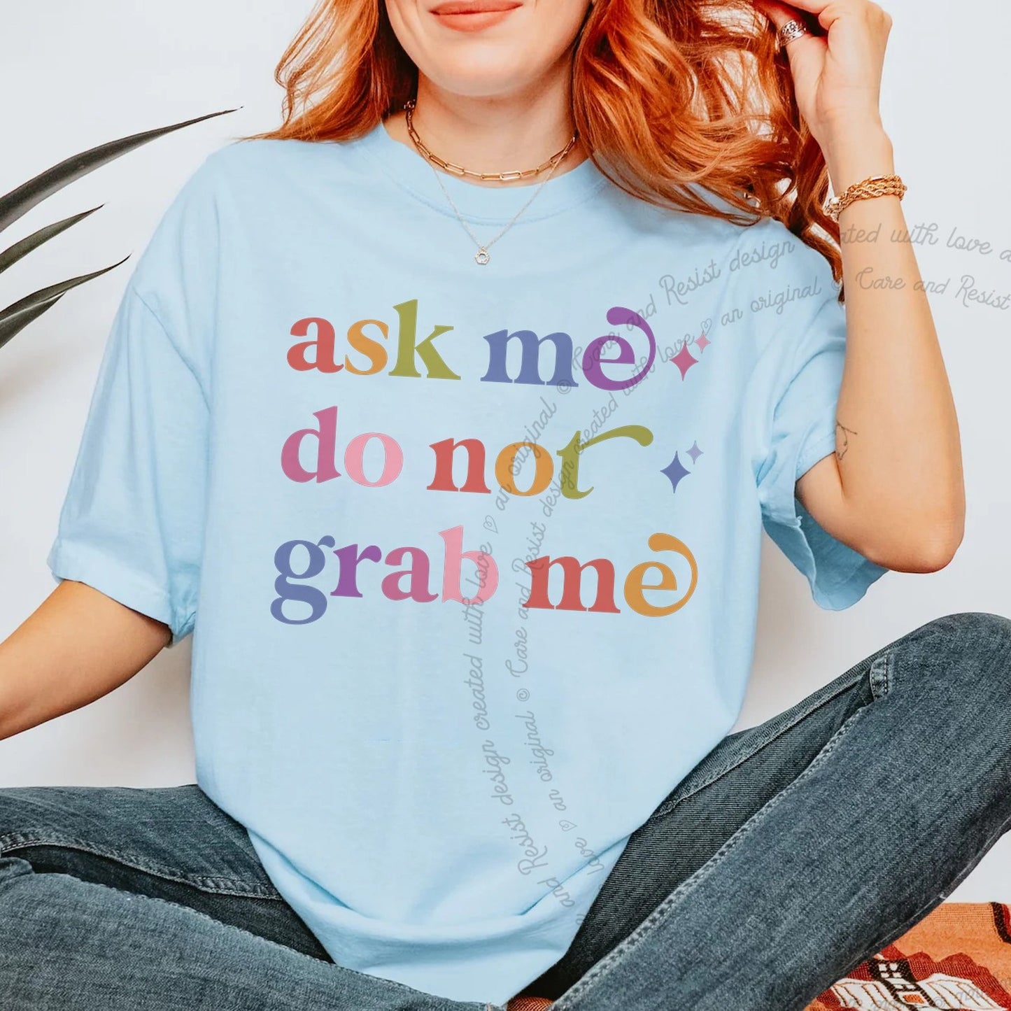 Ask Me Do not Grab Me Care & Resist rainbow tee