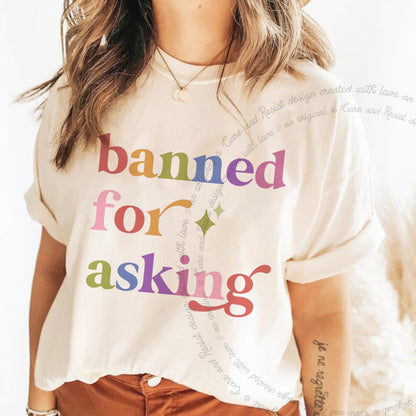 Banned for Asking Care & Resist progressive t-shirt in Ivory