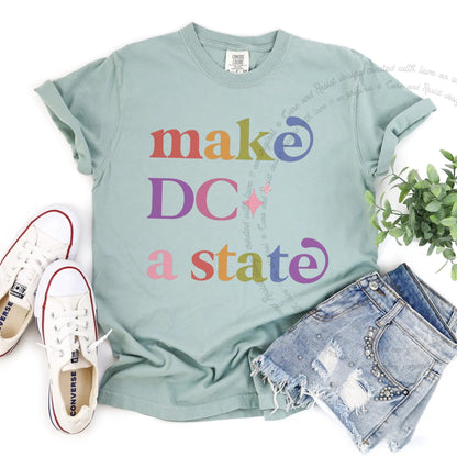 Make DC a State Care & Resist rainbow tee