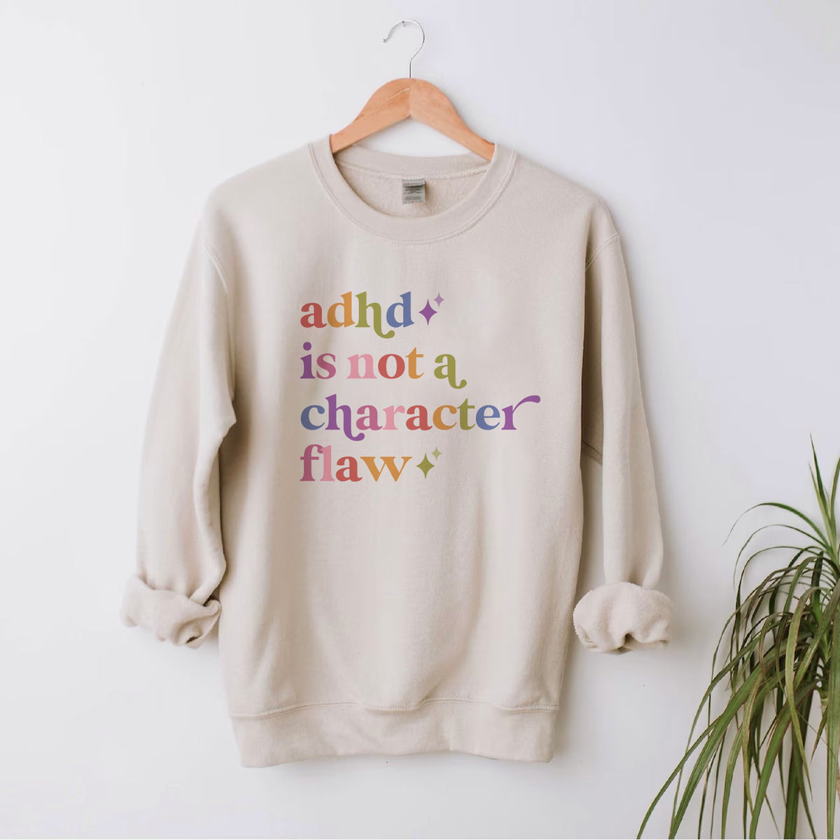 Adhd is not a Character Flaw Care & Resist Gildan crewneck sweatshirt in Sand