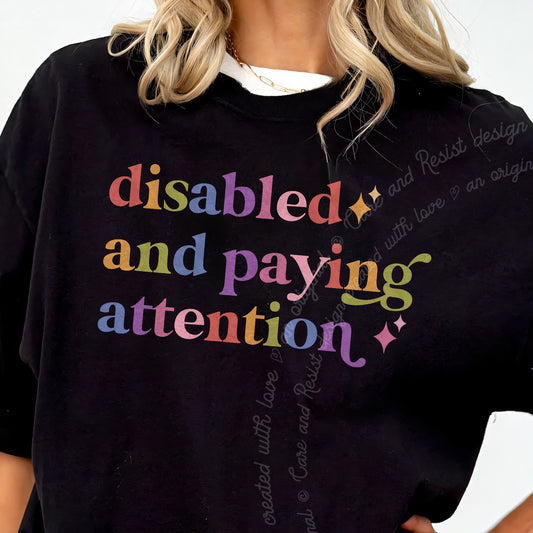 Disabled and Paying Attention Care & Resist progressive t-shirt in Black