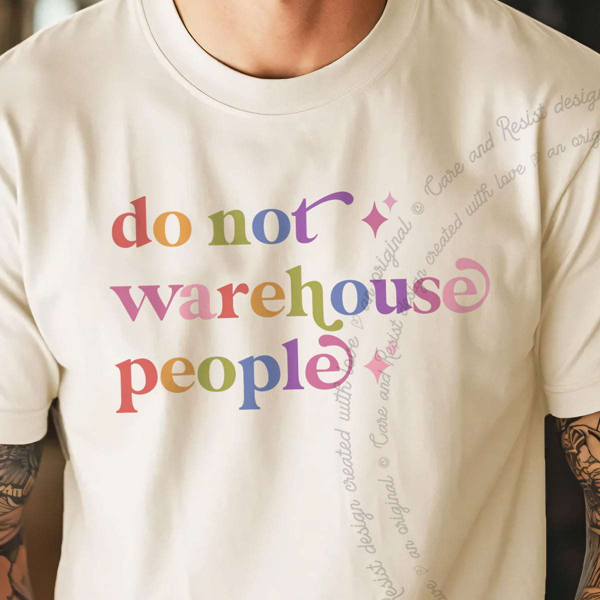 Do not Warehouse People Care & Resist progressive t-shirt in Ivory