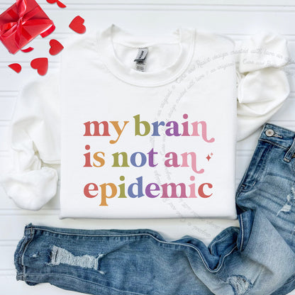 My Brain is not an Epidemic Care & Resist Gildan crewneck sweatshirt in White