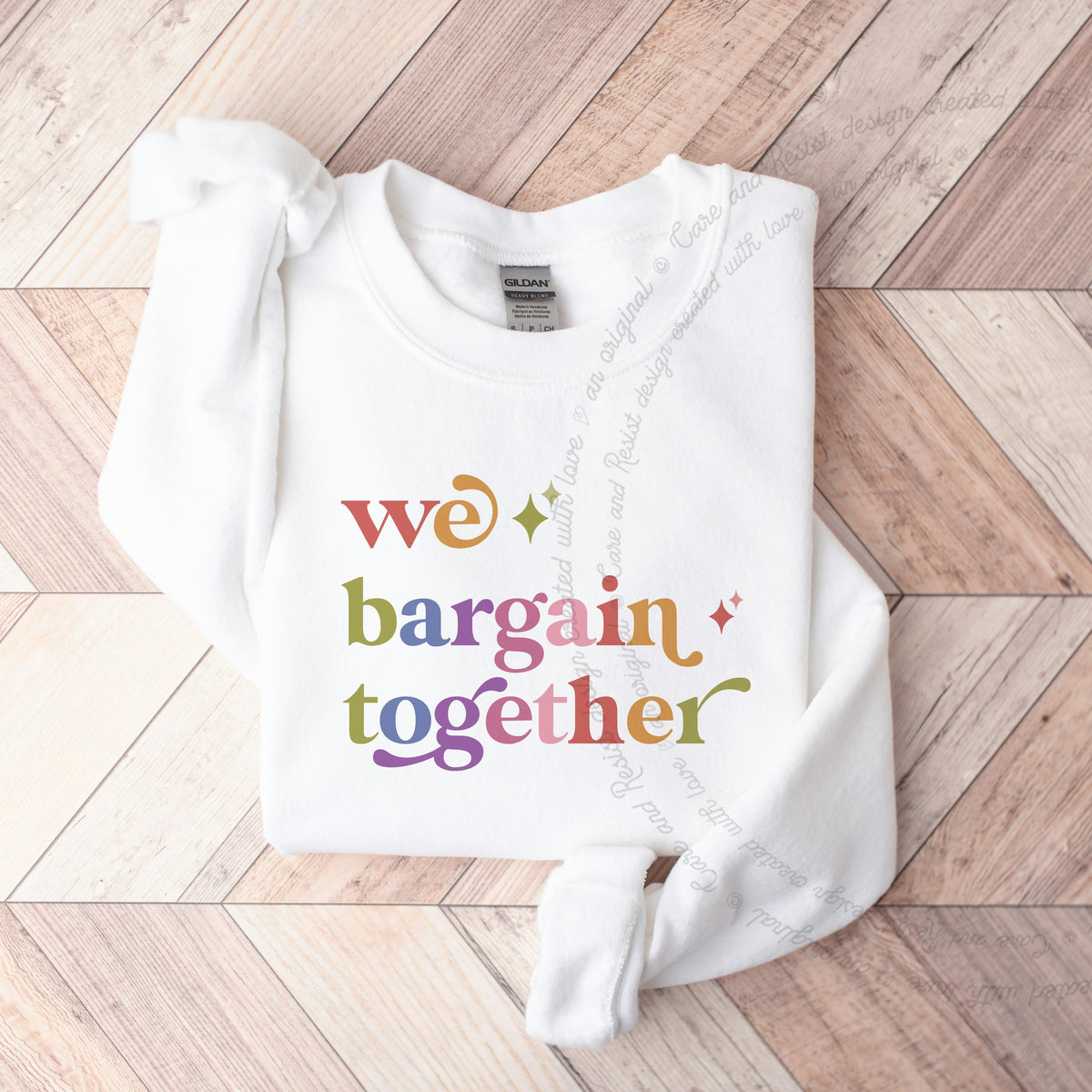 We Bargain Together Care & Resist Gildan crewneck sweatshirt in White