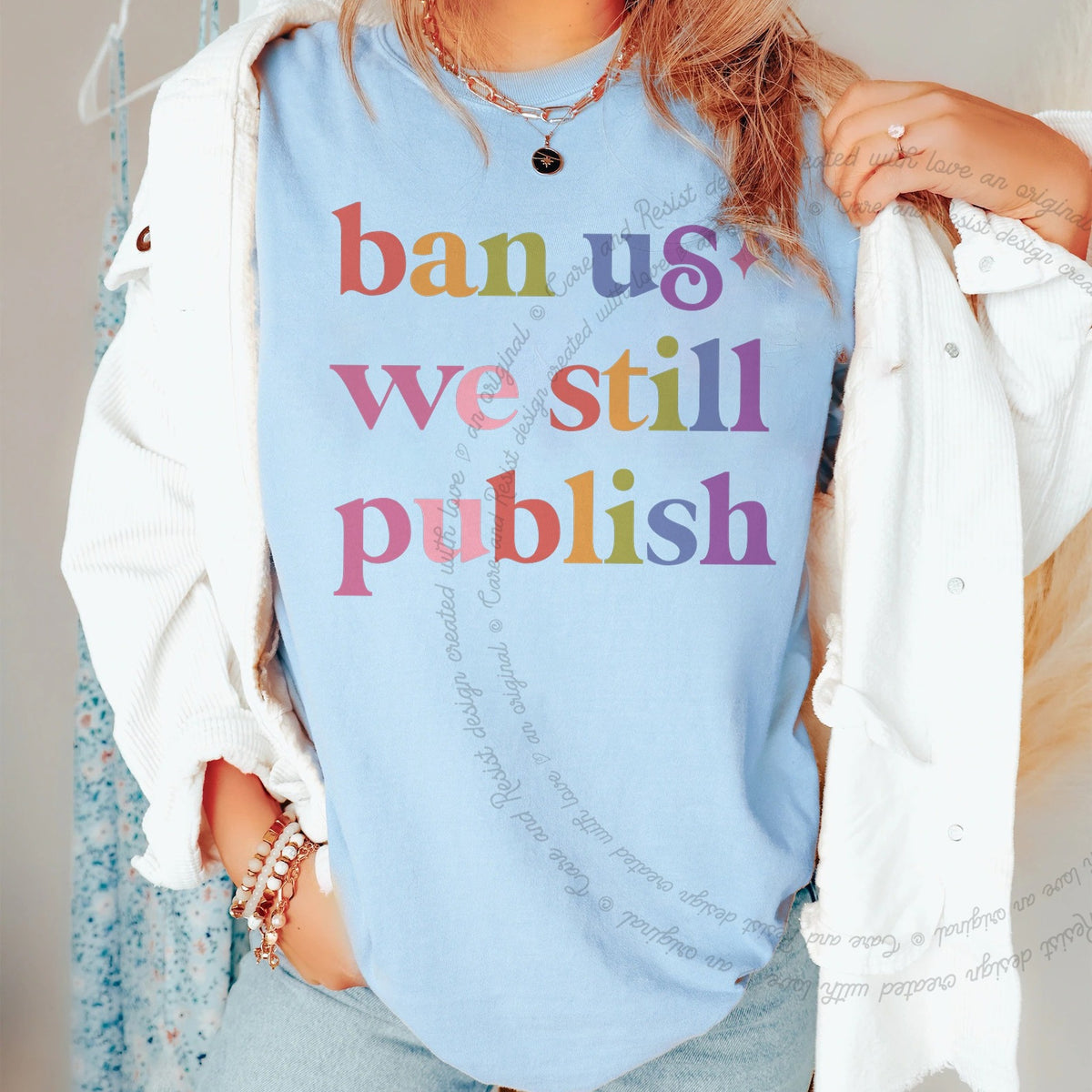 Ban Us We Still Publish Care & Resist progressive t-shirt in Chambray