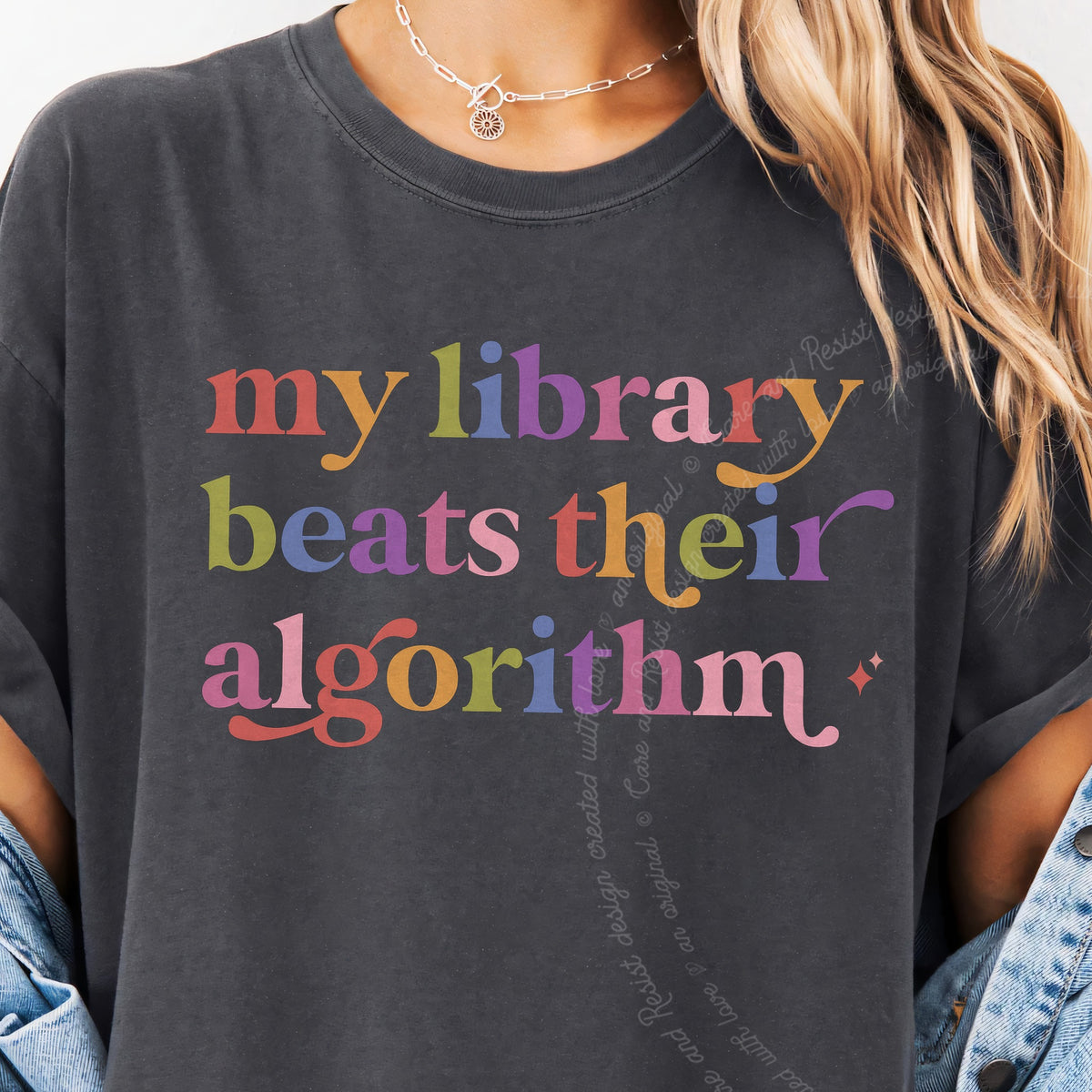 My Library Beats Their Algorithm Care & Resist progressive t-shirt in Graphite