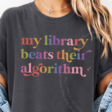 My Library Beats Their Algorithm Comfort Colors Unisex T-Shirt