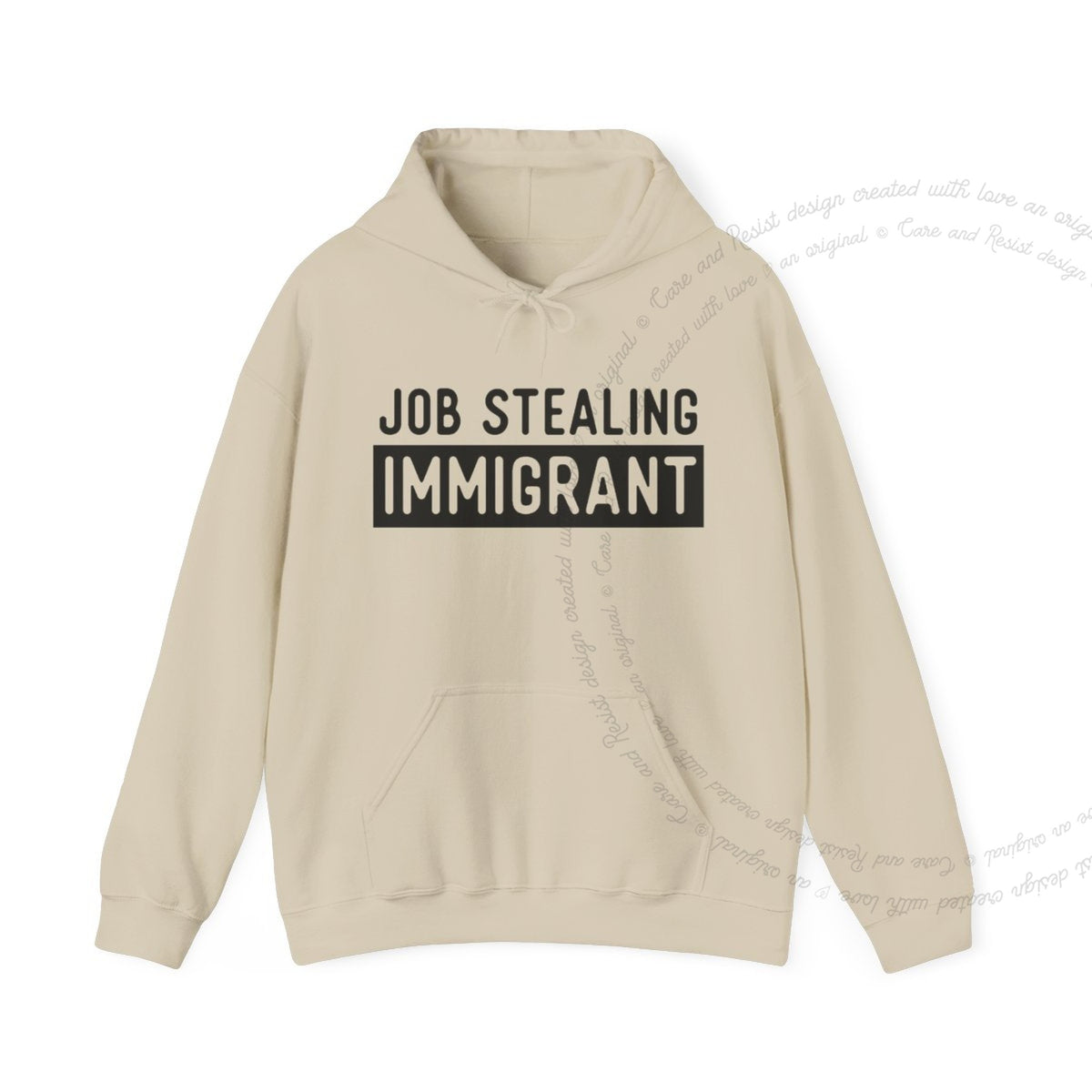 Job Stealing Immigrant Block Care & Resist Gildan hoodie in Sand