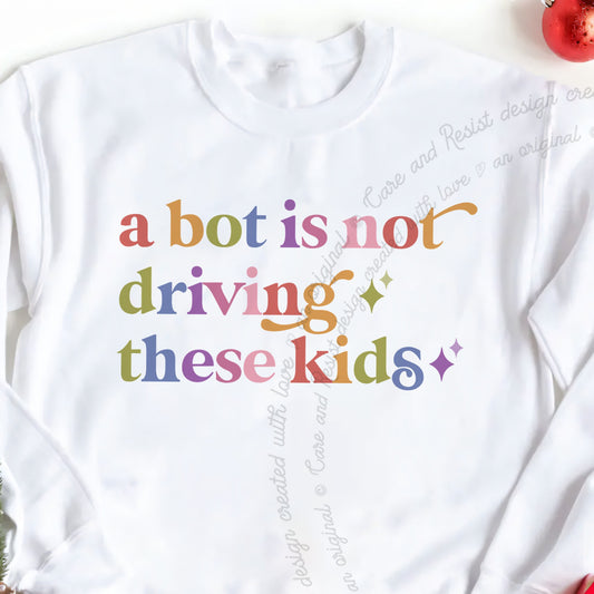 A Bot is not Driving These Kids Care & Resist Gildan crewneck sweatshirt in White