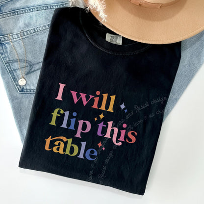 I Will Flip This Table Care & Resist progressive t-shirt in Black