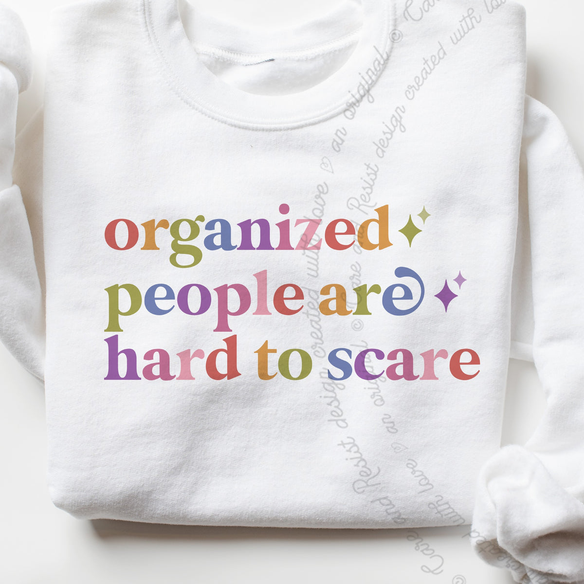 Organized People are Hard to Scare Care & Resist Gildan crewneck sweatshirt in White