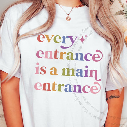 Every Entrance is a Main Entrance Care & Resist rainbow tee