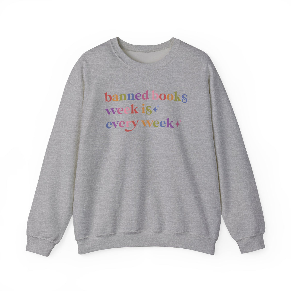 Banned Books Week is Every Week Sweatshirt