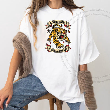 A Strongman is Still a Coward Tiger Care & Resist progressive t-shirt in White