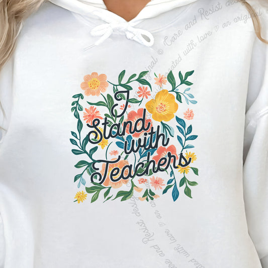 I Stand With Teachers Care & Resist Gildan hoodie in White