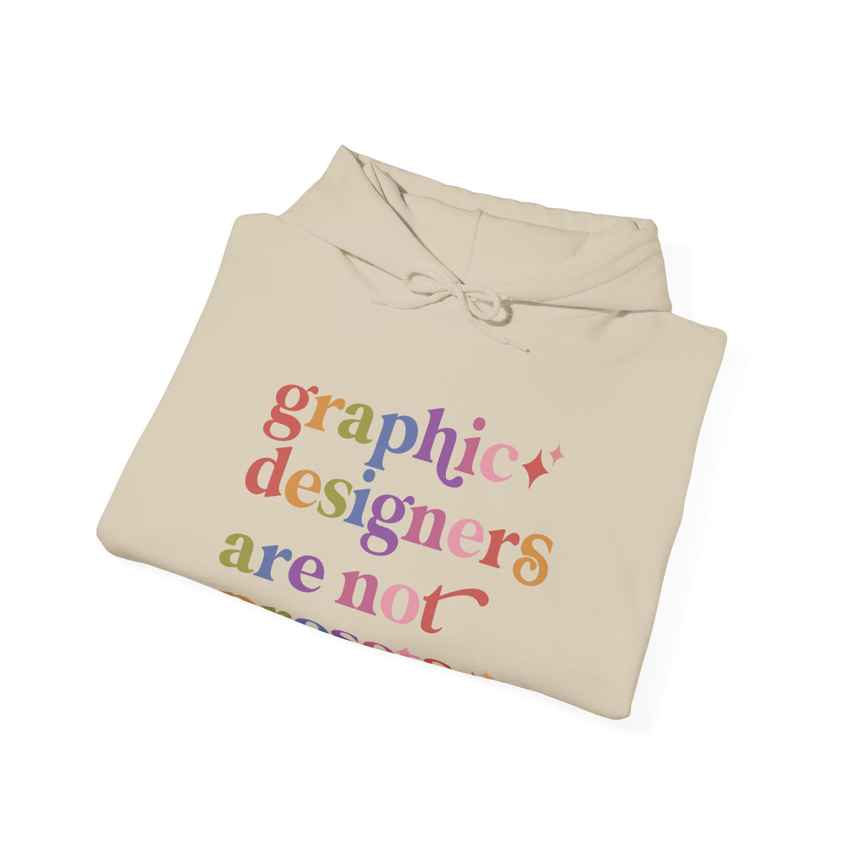 Graphic Designers are not Presets Hoodie