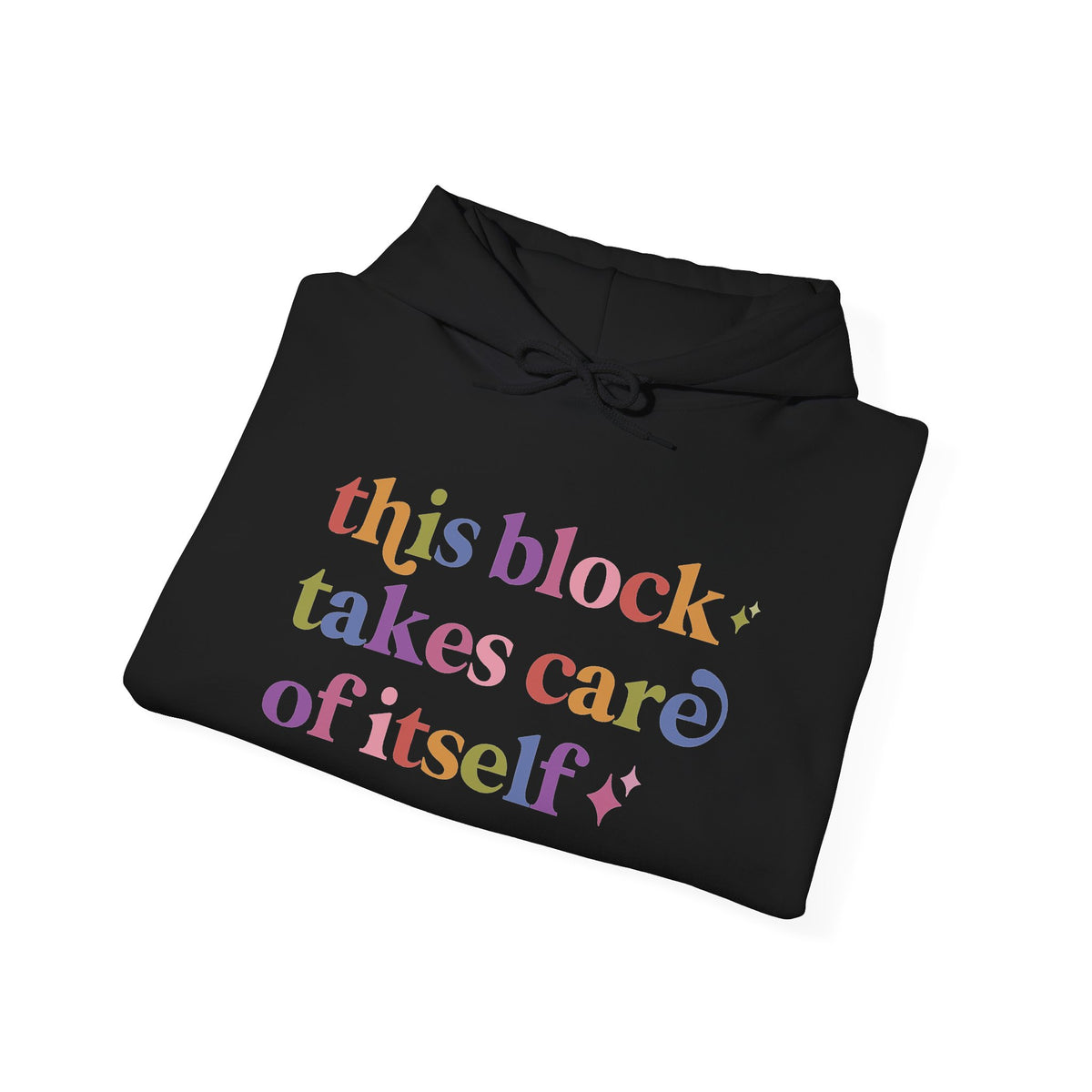 This Block Takes Care of Itself Hoodie