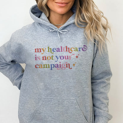 My Healthcare is not Your Campaign Care & Resist Gildan hoodie in Sport Grey